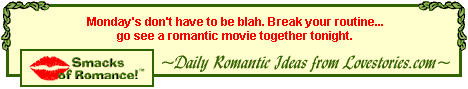 Smacks of Romance! Daily Romantic Idea byLovestories.com